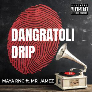 Dangratoli Drip (feat. Mr. Jamez & Tharshkid beats)