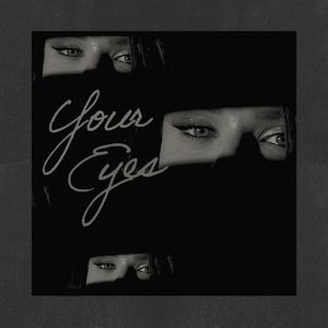 Your Eyes