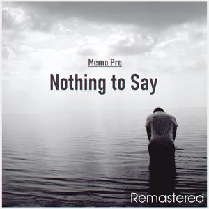 Nothing to Say (Remastered)