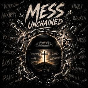 Mess Unchained