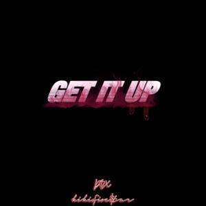 GET IT UP(prod by ZJ Phantom&KEKEBOW)