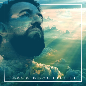 Jesus Beaultiful