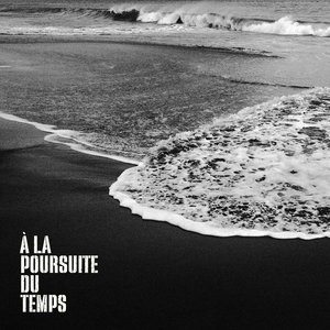 À la poursuite du temps