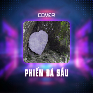 Phiến Đá Sầu (Cover)