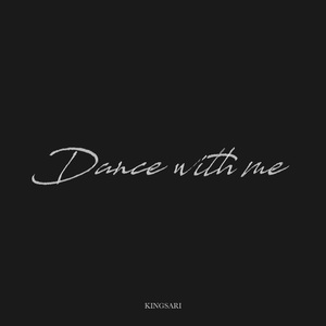 Dance with me