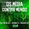 Dj German 011 - Os Mídia Contra Mundo