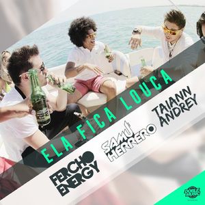 Ela Fica Louca (feat. Taiann Andrey & Samu Herrero) (Extended)