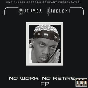 . No Work No Retire