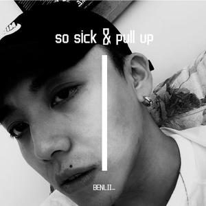 Pull Up& so sick remix（翻自 Elyar-Ehmet）