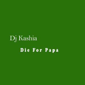 Die For Papa (Slow)