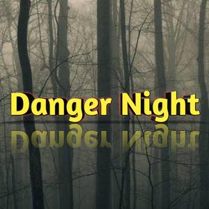 Danger Night