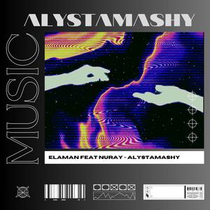 ALYSTAMASHY (feat NURAY)