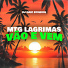 DJ DAVI DOGDOG - Mtg Lagrimas Vão e Vem