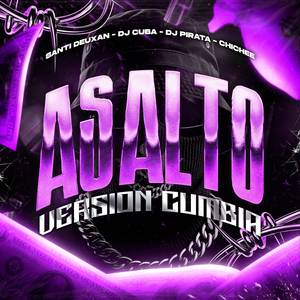 Asalto - Version Cumbia