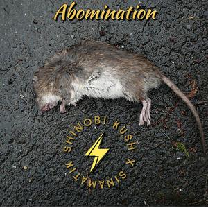 Abomination (feat. Shinobi Kush)