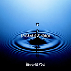 ENVÍAME A MI SEÑOR