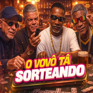 O Vovô Ta Sorteando