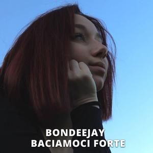 Baciamoci Forte
