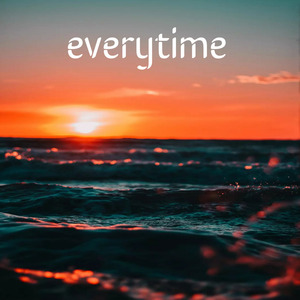 everytime