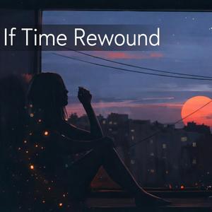 If Time Could Flow Backwards