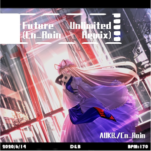 AUKB.-Future Unlimited（Cn_Rain remix）