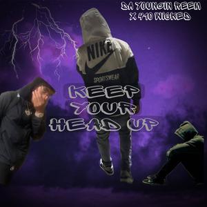 Keep Your Head Up (feat. 410wicked)