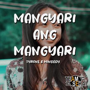 Mangyari Ang Mangyari (feat. Minggay)