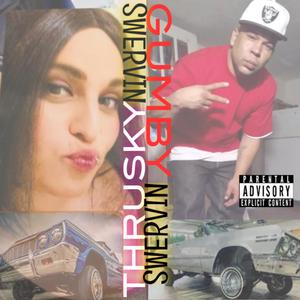 Swervin (feat. Gumby)