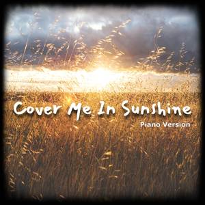 Cover Me In Sunshine (Piano Version)