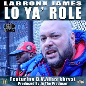 Lo Ya' Role (feat. D.V. Alias Khryst)