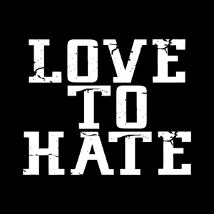Love to Hate