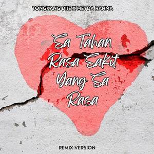 Sa Tahan Rasa Sakit Yang Sa Rasa (Remix)