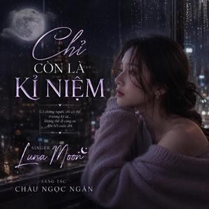 Chỉ Còn Là Kỉ Niệm