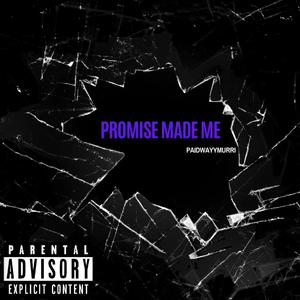 Promise Made Me