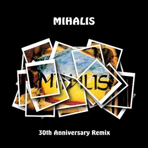 Mihalis (30th Anniversary Remix)