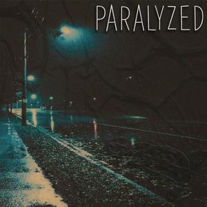 PARALYZED