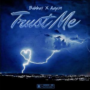 Trust Me (feat. Aayon)