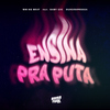 WM no Beat - Ensina Pra Puta (feat. Baby G2C & Ouroempessoa)