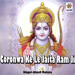 Coronwa Ke Le Jaita Ram Ji
