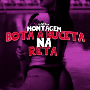 Automotivo Bota a buceta Na Reta