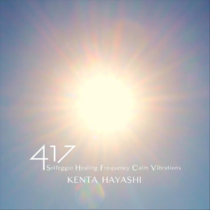 417 Solfeggio Healing Frequency Calm Vibrations