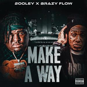 Make A Way (feat. Ymcmb flow)