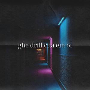 Ghe Drill Cua Em Oi (Instrumental)