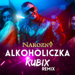 Alkoholiczka (Kubix Remix)