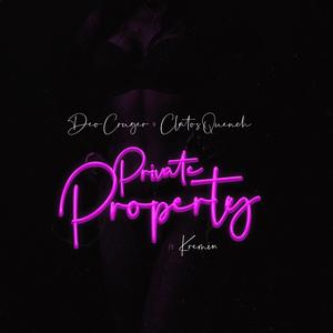 Private Property (feat. Clatos Quench & Kremin)
