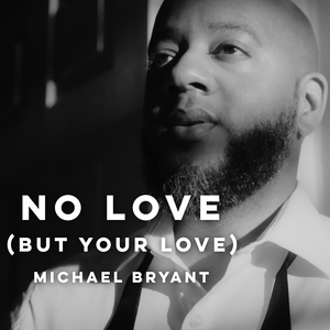 No Love (But Your Love)