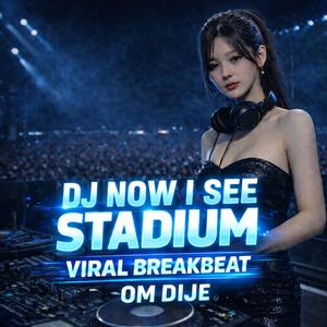 DJ NOW I SEE (STADIUM JAKARTA)