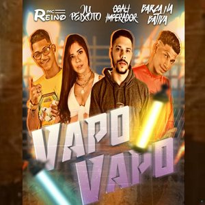 Vapo Vapo (feat. MC Reino, Ju Peixoto & Obali Imperador)