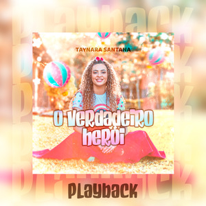 O Verdadeiro Herói (Playback)