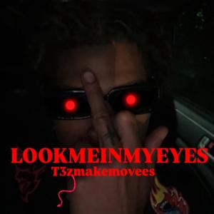 LOOKMEINMYEYES